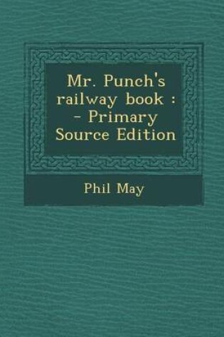 Cover of Mr. Punch's Railway Book