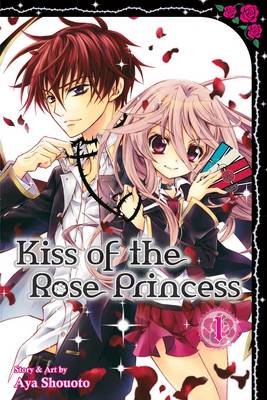 Cover of Kiss of the Rose Princess, Vol. 1