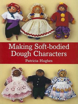 Cover of Making Soft-Bodied Dough Characters