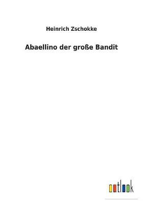 Book cover for Abaellino der große Bandit