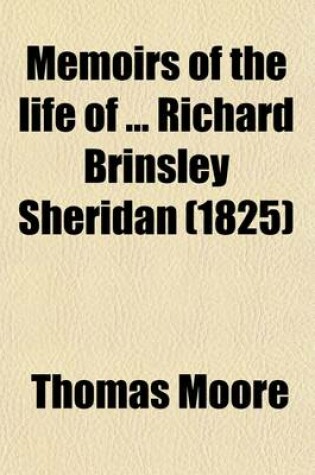 Cover of Memoirs of the Life of Richard Brinsley Sheridan (Volume 1)