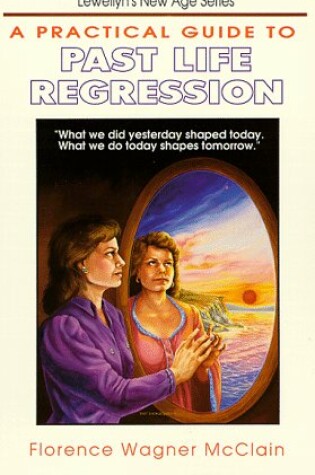 Cover of A Practical Guide to Past Life Regression