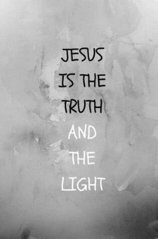 Cover of JESUS IS THE TRUTH AND THE LIGHT Journal