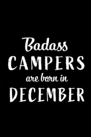 Cover of Badass Campers are Born in December