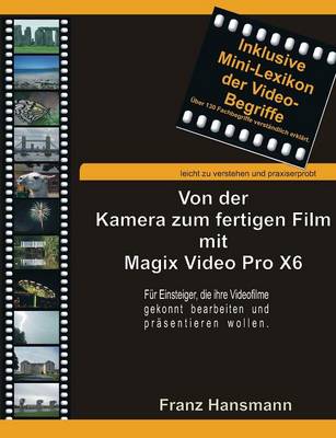 Book cover for Von der Kamera zum fertigen Film mit Magix Video Pro X6