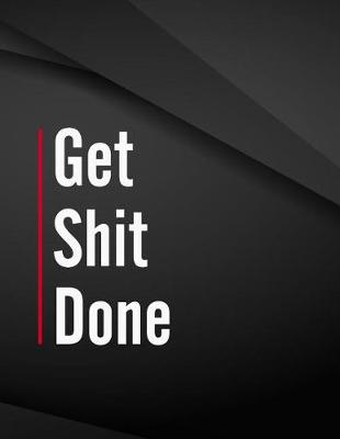 Book cover for Get Shit Done.