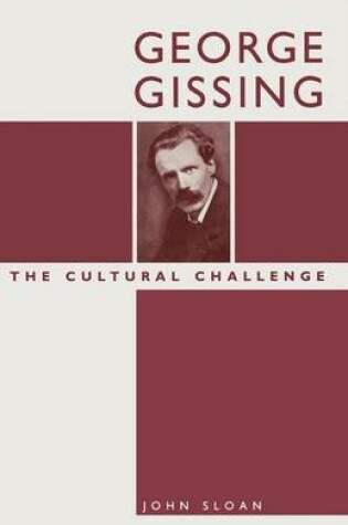 Cover of George Gissing: The Cultural Challenge