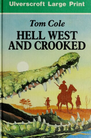 Cover of Hell, West and Crooked