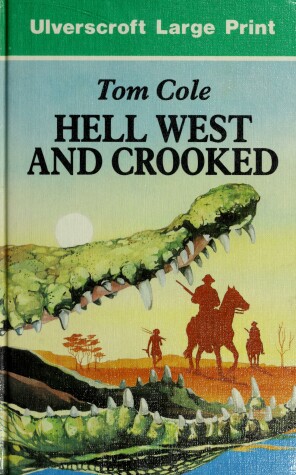 Cover of Hell, West and Crooked