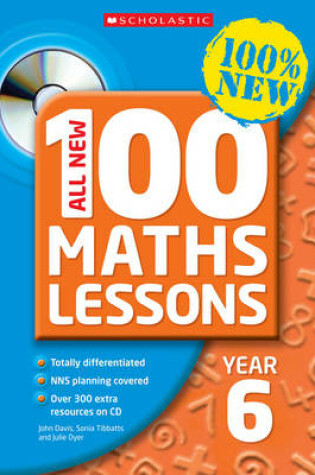 Cover of All New 100 Maths Lessons Year 6