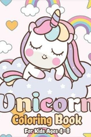 Cover of Unicorn Coloring Book for Kids Ages 4-8