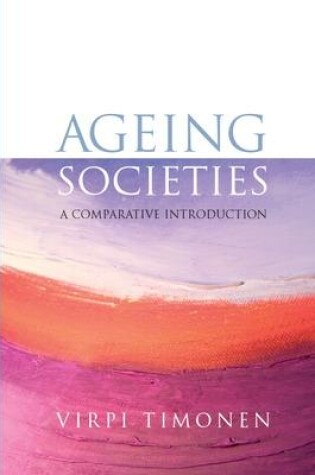 Cover of Ageing Societies: A Comparative Introduction