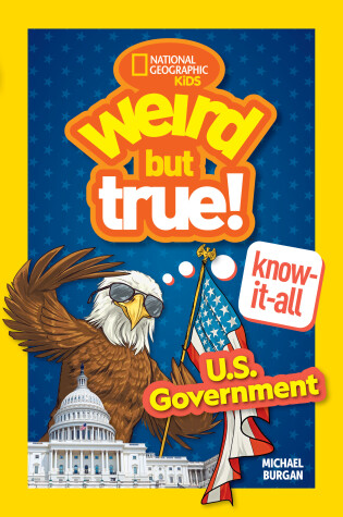 Cover of Weird But True! Know-It-All: U.S. Government