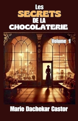 Cover of Les secrets de la chocolaterie