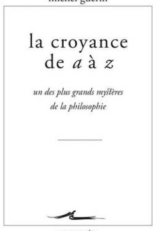 Cover of La Croyance de A A Z