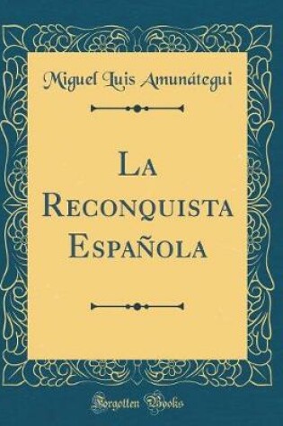 Cover of La Reconquista Española (Classic Reprint)