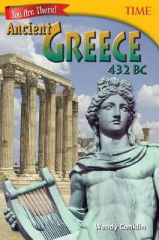 Cover of You Are There! Ancient Greece 432 BC
