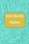 Book cover for 2019 Weekly Planner