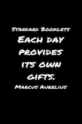 Book cover for Standard Booklets Each Day Provides Its Own Gifts Marcus Aurelius