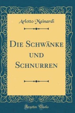 Cover of Die Schwänke Und Schnurren (Classic Reprint)