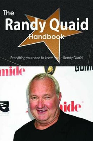 Cover of The Randy Quaid Handbook - Everything You Need to Know about Randy Quaid