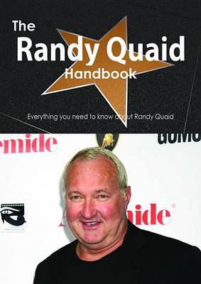 Book cover for The Randy Quaid Handbook - Everything You Need to Know about Randy Quaid