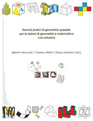 Book cover for Esercizi Pratici Di Geometria Spaziale Per Le Lezioni Di Geometria e Matematica Con Soluzioni