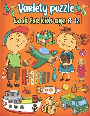 Book cover for Variety puzzle book for kids age 8-12