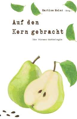 Book cover for Auf den Kern gebracht - Die Birnenanthologie