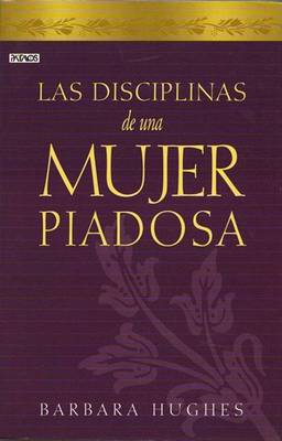 Book cover for Las Disciplinas de una Mujer Piadosa