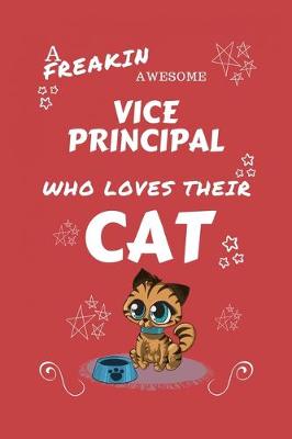 Book cover for A Freakin Awesome Vice Principal Who Loves Their Cat