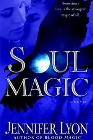 Cover of Soul Magic: A Novel