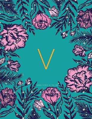 Book cover for V Journal to Write in - Teal Pink