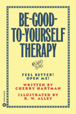 Cover of Be-Good-To-Yourself Therapy