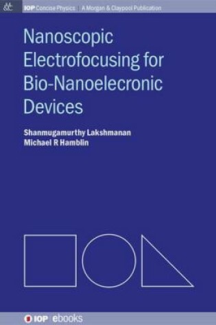 Cover of Nanoscopic Electrofocusing for Bio-Nanoelectronic Devices