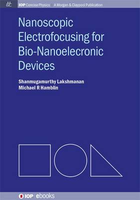 Cover of Nanoscopic Electrofocusing for Bio-Nanoelectronic Devices