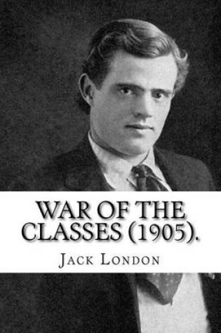 Cover of War of the Classes (1905). By