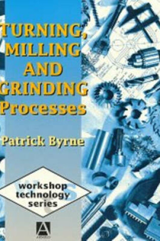 Cover of Turning, Milling and Grinding Processes