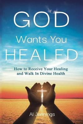 Book cover for God Wants You Healed