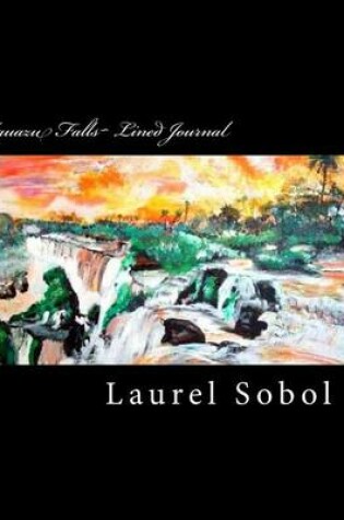 Cover of Iguazu Falls Lined Journal