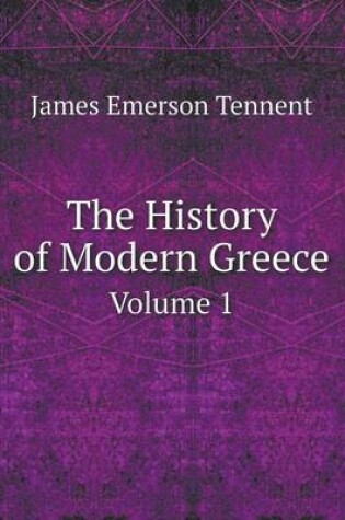 Cover of The History of Modern Greece Volume 1