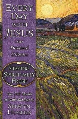 Cover of Every Day With Jesus: Staying Spiritually Fresh