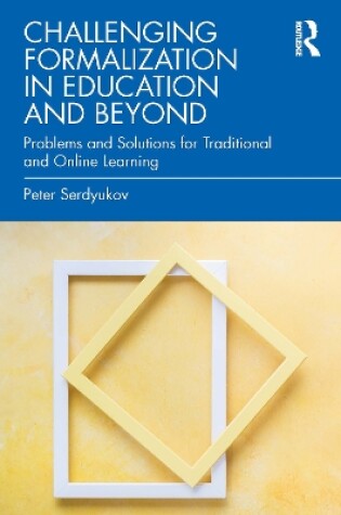 Cover of Challenging Formalization in Education and Beyond