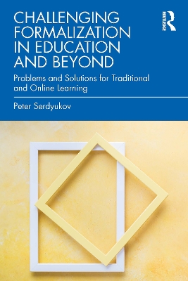 Book cover for Challenging Formalization in Education and Beyond