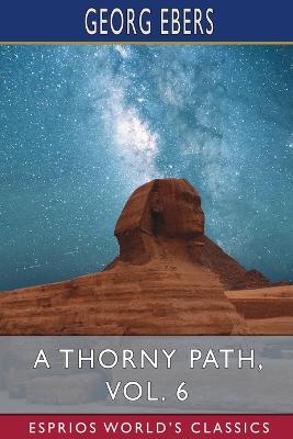 Book cover for A Thorny Path, Vol. 6 (Esprios Classics)