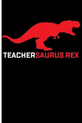 Book cover for Teachersaurus Rex