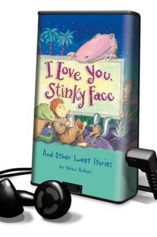 Cover of I Love You, Stinky Face
