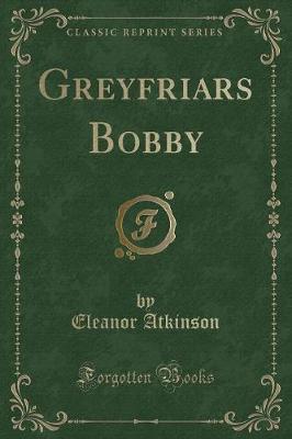 Book cover for Greyfriars Bobby (Classic Reprint)