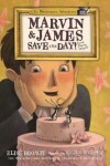 Book cover for Marvin & James Save the Day and Elaine Helps!