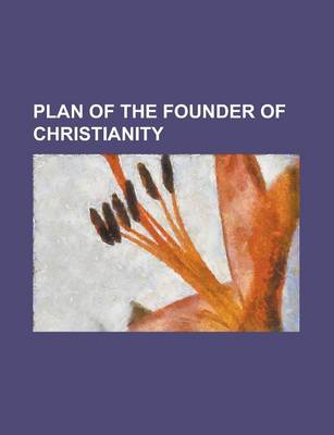 Book cover for Plan of the Founder of Christianity